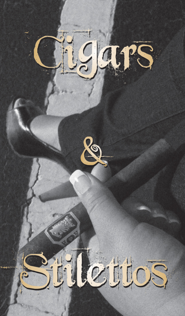 cigars and stilettos